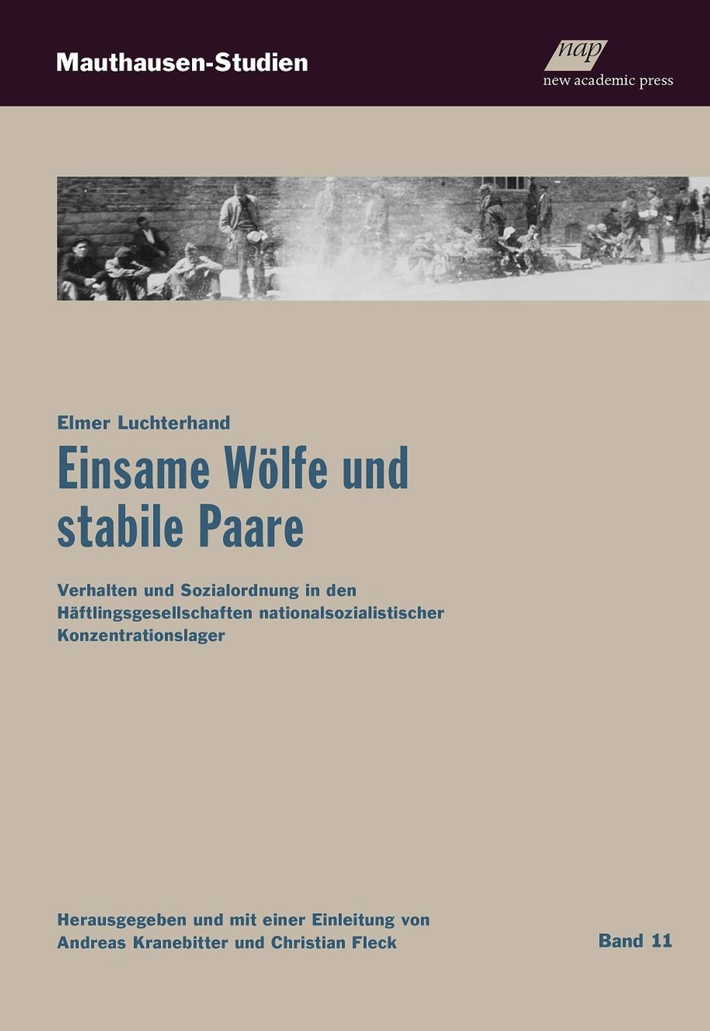 Buchpräsentation: Elmer Luchterhand „Einsame Wölfe und stabile Paare“ Mauthausen-Studien (Band 11)