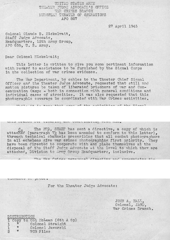  Excerpt of the orders given by the Judge Advocate European Theatre of Operations regarding the deployment of Signal Corps teams in liberated concentration camps to collect evidence of war crimes. A directive, dated April 1945, of the commander-in-chief of the Supreme Headquarters of allied Expeditionary Forces (SHAEF), Gen. Dwight D. Eisenhower, is mentioned here, by which in war news coverage he gives official priority to photographic documentation of the war crimes committed in the concentration camps. (NARA, College Park) 