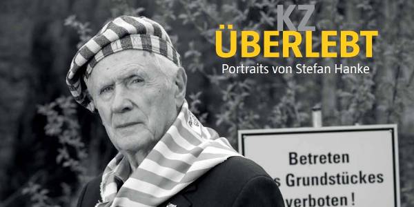 KZ überlebt – Portraits von Stefan Hanke