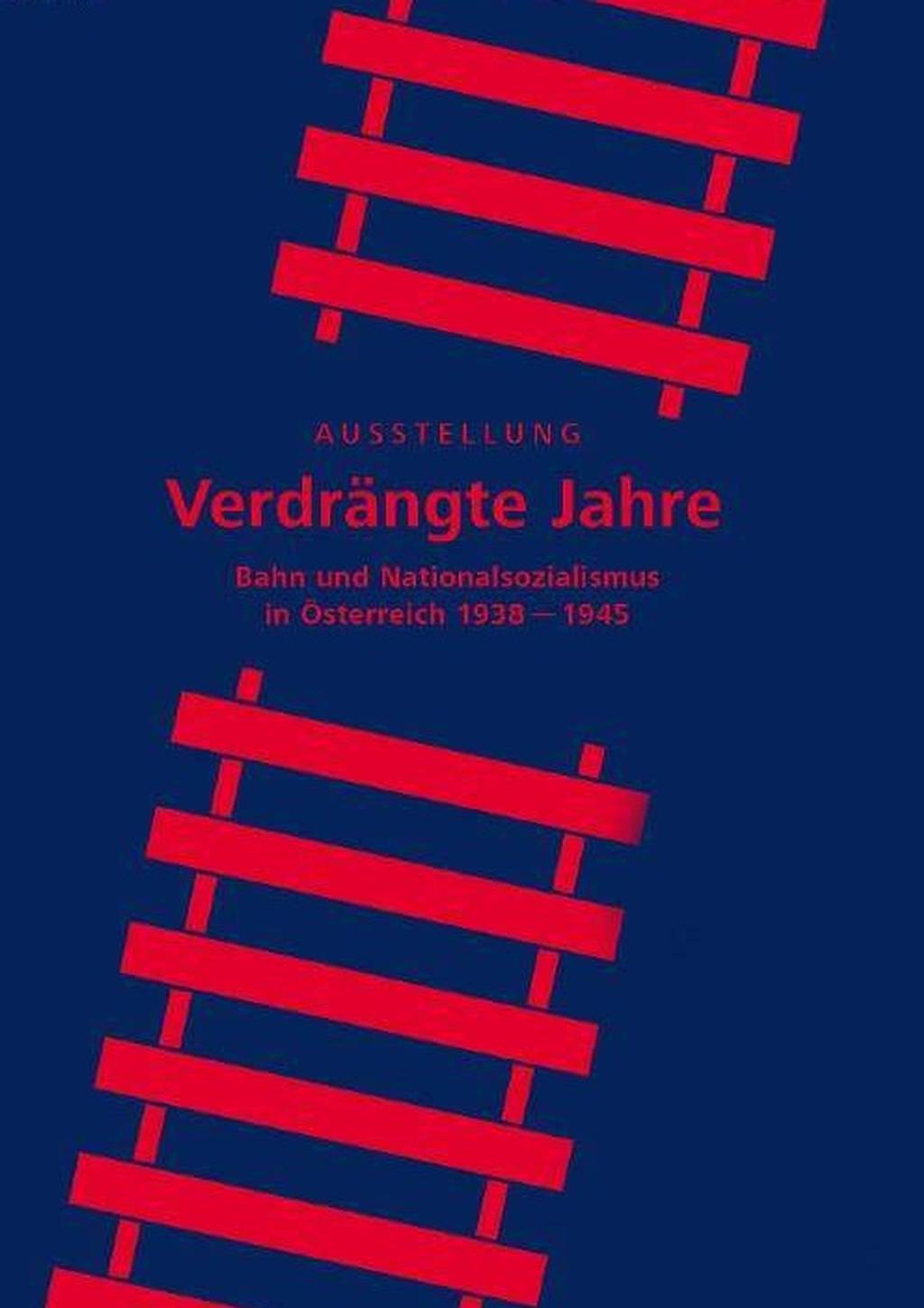 Spezialrundgänge: „Verdrängte Jahre – Bahn und Nationalsozialismus in Österreich 1938 – 1945“