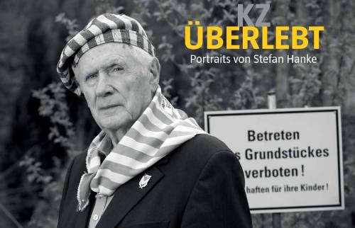 KZ überlebt – Portraits von Stefan Hanke: Neue Fotoausstellung an der KZ-Gedenkstätte Mauthausen