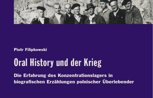 Buchpräsentation: Piotr Filipkowski „Oral History und der Krieg“